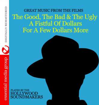 CD The Hollywood Soundmakers: The Good The Bad & The Ugly
