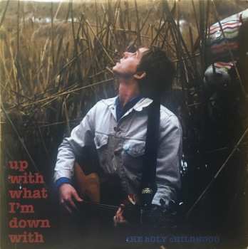 Album The Holy Childhood: Up With What I'm Down With