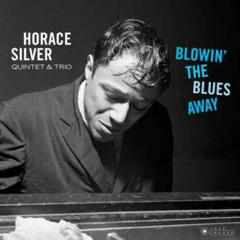 LP The Horace Silver Quintet: Blowin' The Blues Away LTD | DLX