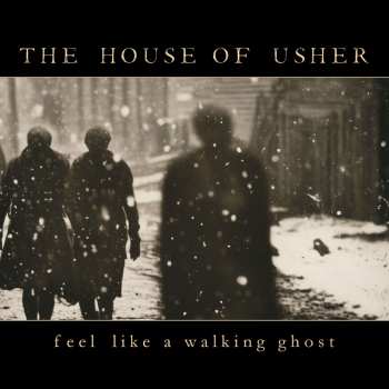 Album The House Of Usher: Feel Like A Walking Ghost