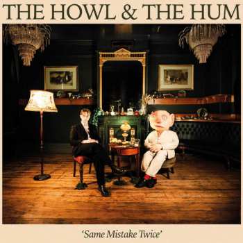 Album The Howl & The Hum: Same Mistake Twice
