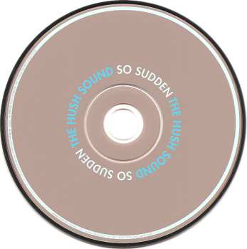 CD The Hush Sound: So Sudden DIGI