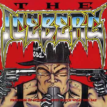 Album Ice-T: The Iceberg (Freedom Of Speech... Just Watch What You Say)