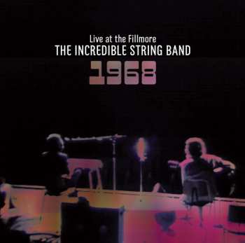 Album The Incredible String Band: Live At The Fillmore 1968
