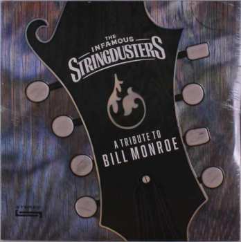 LP The Infamous Stringdusters: A Tribute To Bill Monroe
