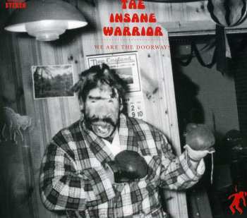 Album The Insane Warrior: We Are The Doorways