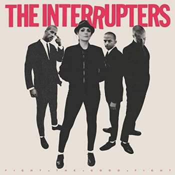 CD The Interrupters: Fight The Good Fight DIGI