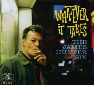 CD The James Hunter Six: Whatever It Takes