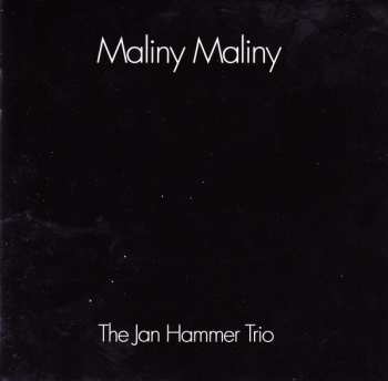 CD The Jan Hammer Trio: Maliny Maliny