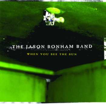 CD The Jason Bonham Band: When You See The Sun
