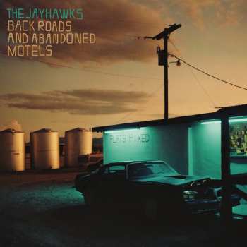 LP The Jayhawks: Back Roads And Abandoned Motels