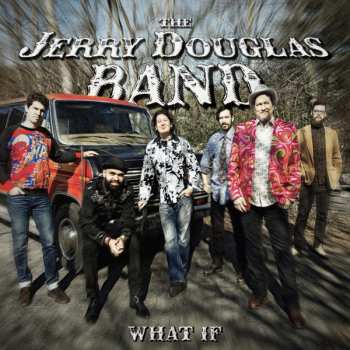 Album The Jerry Douglas Band: What If