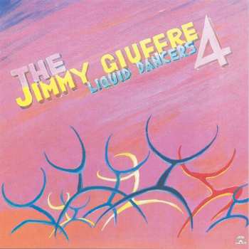 Album The Jimmy Giuffre 4: Liquid Dancers