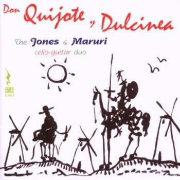 Album The Jones & Maruri Cello-Guitar Duo: Don Quijote y Dulcinea