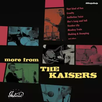 The Kaisers: More from The Kaisers