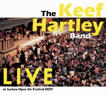 CD The Keef Hartley Band: Live At Aachen Open Air Festival 1970