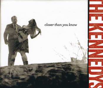Album The Kennedys: Closer Than You Know