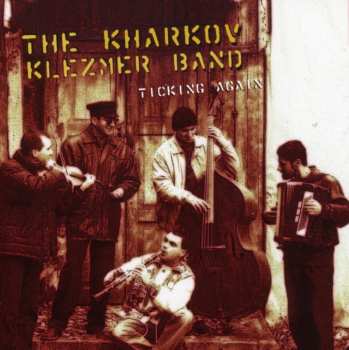 CD The Kharkov Klezmer Band: Ticking Again
