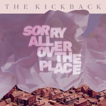 Album The Kickback: Sorry All Over the Place