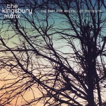 Album The Kingsbury Manx: The Fast Rise And Fall Of The South