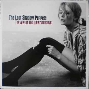 LP The Last Shadow Puppets: The Age Of The Understatement
