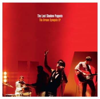 CD The Last Shadow Puppets: The Dream Synopsis EP