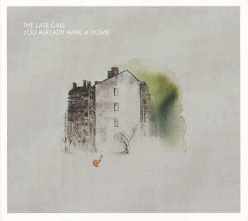 LP The Late Call: You Already Have A Home