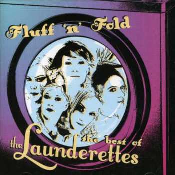 Album The Launderettes: Fluff 'N' Fold: The Best Of The Launderettes