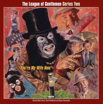 Album The League Of Gentlemen: The League Of Gentlemen: Series Two 'You're My Wife Now'