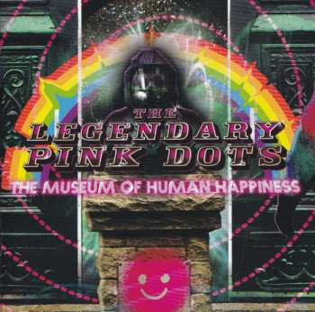 CD The Legendary Pink Dots: The Museum Of Human Happiness