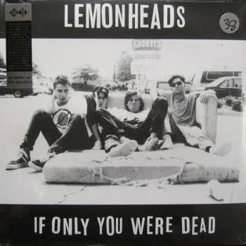 2LP The Lemonheads: If Only You Were Dead CLR