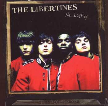 CD The Libertines: Time For Heroes - The Best Of The Libertines