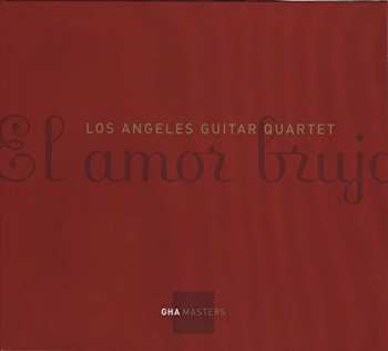 CD Los Angeles Guitar Quartet: El Amor Brujo