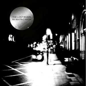 Album The Lost Rivers: My Beatific Vision