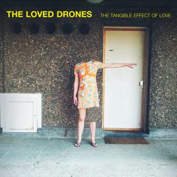 Album The Loved Drones: The Tangible Effect Of Love