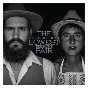 Album The Lowest Pair: The Sacred Heart Sessions