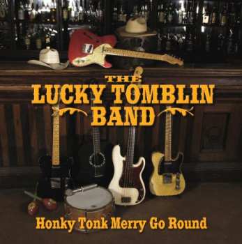 Album The Lucky Tomblin Band: Honky Tonk Merry Go Round