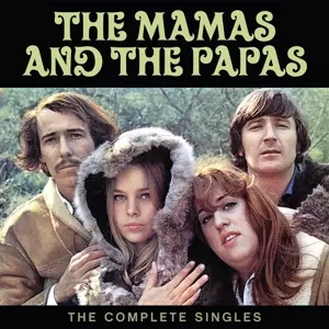 The Mamas & The Papas: The Complete Singles (50th Anniversary Collection)