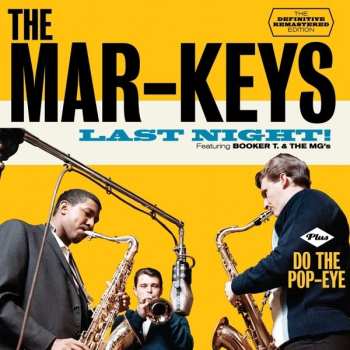 CD The Mar-Keys: Last Night! Plus Do The Pop-Eye