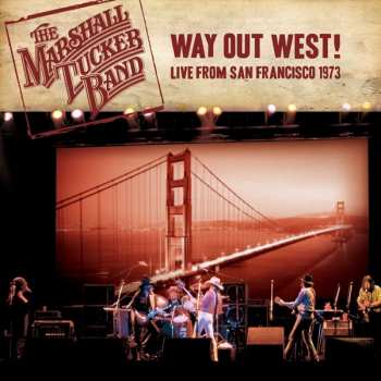 CD The Marshall Tucker Band: Way Out West! Live From San Francisco 1973