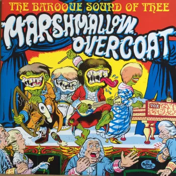 The Marshmallow Overcoat: The Baroque Sound Of Thee Marshmallow Overcoat