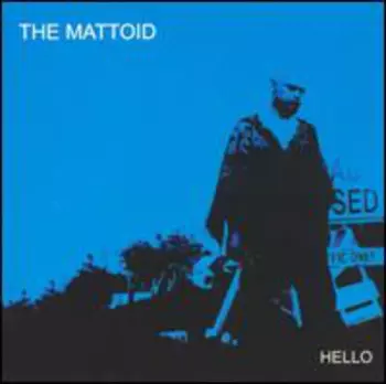 The Mattoid: Hello