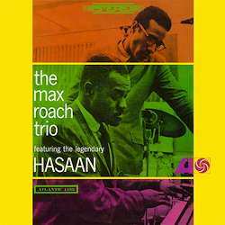 LP The Max Roach Trio: The Max Roach Trio Featuring The Legendary Hasaan