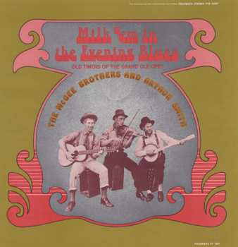 Album The McGee Brothers: Milk 'em In The Evening Blues: Old Timers Of The Grand Ole Opry