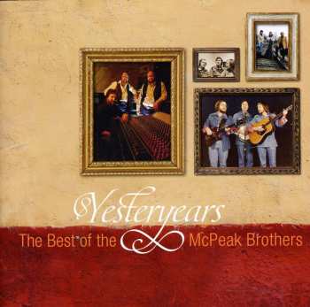 Album The McPeak Brothers: Yesteryears: Best Of The Mcpeak Brothers