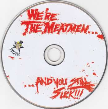 CD Meatmen: We're The Meatmen... And You Still Suck!!!