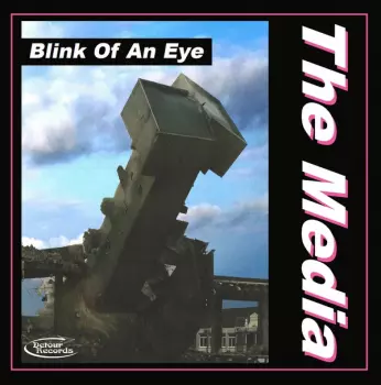 The Media: Blink Of An Eye