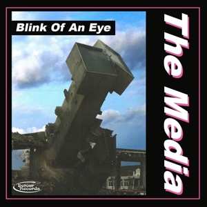 CD The Media: Blink Of An Eye LTD