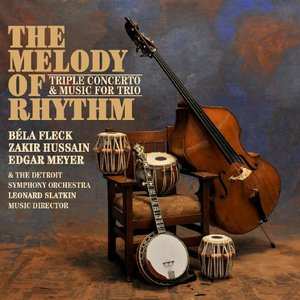 Album Edgar Meyer: The Melody Of Rhythm (Triple Concerto & Music For Trio)