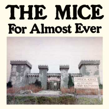 Album The Mice: For Almost Ever
